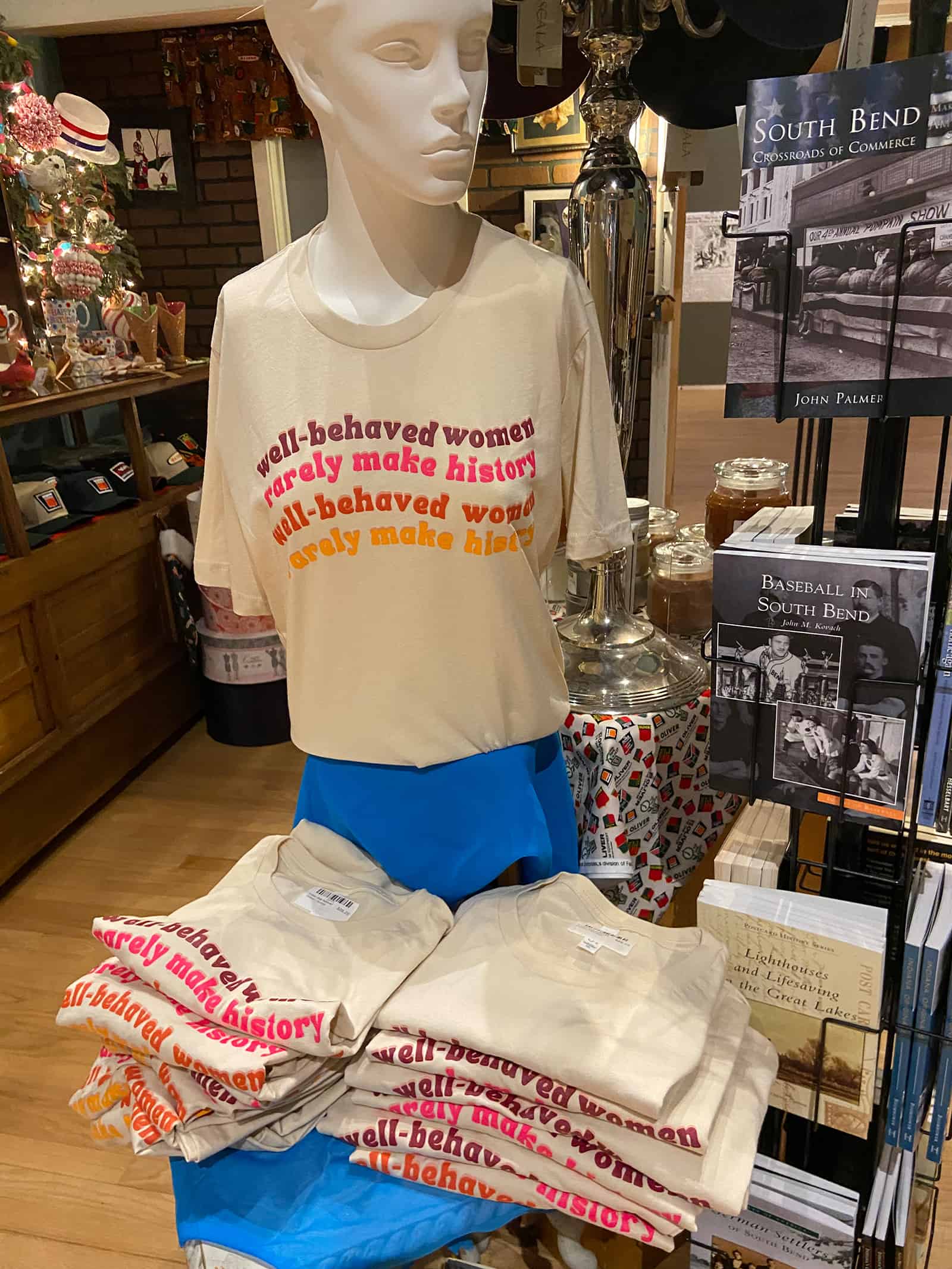 Well-behaved women rarely make history t-shirt display at The History Museum.