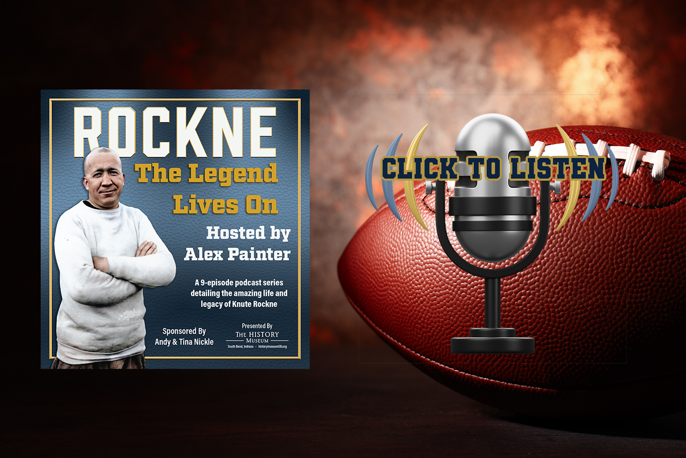 Knute Rockne podcast series, history museum, football legacy, sports history, legendary coach, Knute Rockne, inspirational sports stories, football history, sports podcast, Knute Rockne tribute.